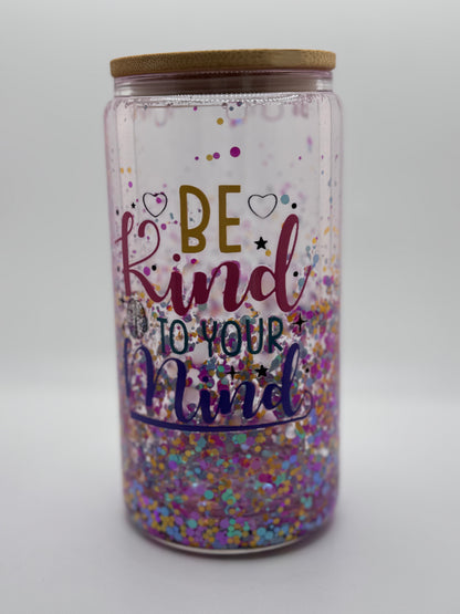 16oz Snow Globe Tumbler Bamboo Lid/Straw Be Kind to Your Mind
